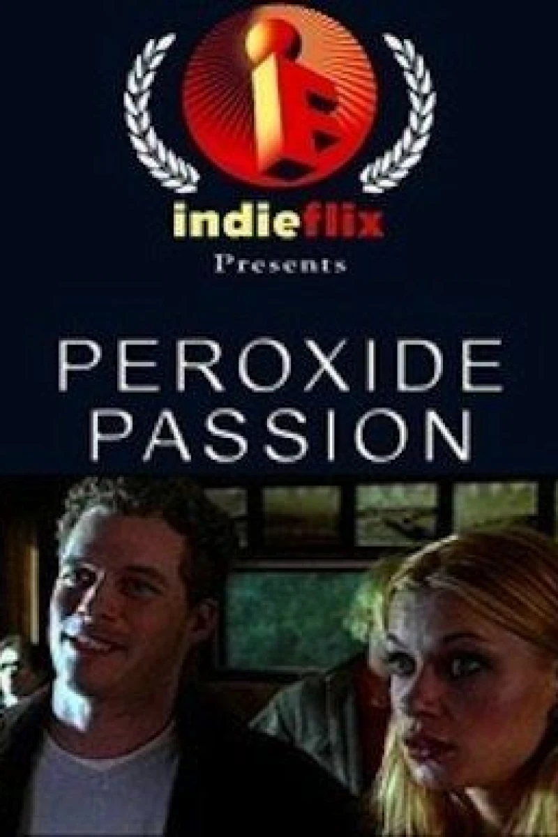 Peroxide Passion Plakat